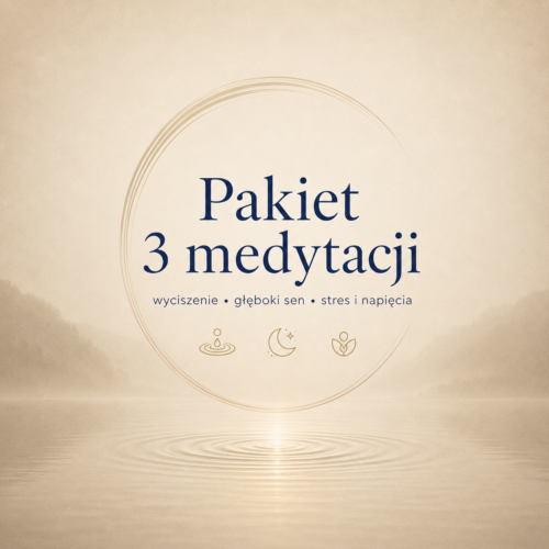 Pakiet 3 medytacji prowadzonych